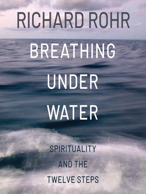 Title details for Breathing Under Water by Richard Rohr - Available